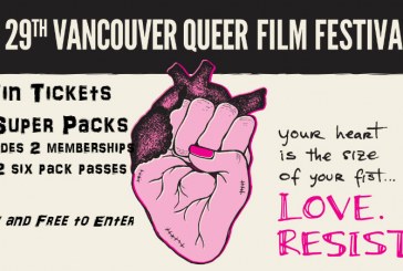 Win 2 Super Packs: Vancouver Queer Film Festival Aug 10-20, 2017